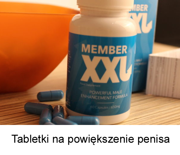tabletki na powiększenie członka dla mężczyzn